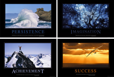 Motivational Office Posters on Few Traditional Motivational Posters  A Ubiquitous Prescence In